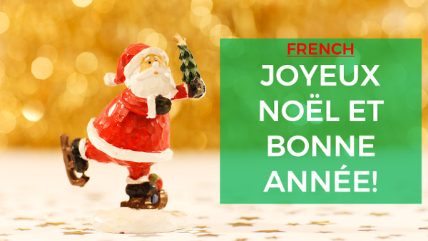 What Is Merry Christmas And Happy New Year In French